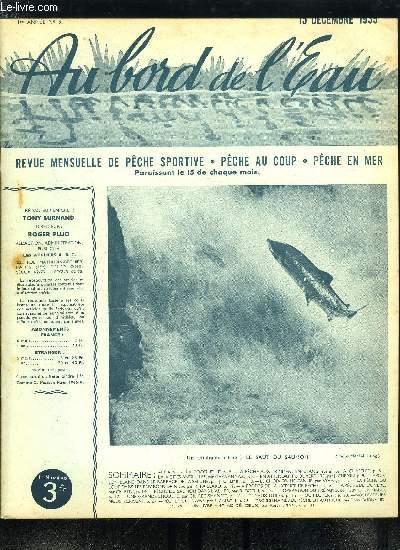 Au bord de l'eau n 9 - La pche aux trimmers en tang (suite et fin) par A. Chapelet, La vie extraordinaire des anguilles par Chavannaz, En attendant l'ouverture, prvisions pour l'ouverture du saumon dans la Manche par J. Chemin, Le poisson blanc dans