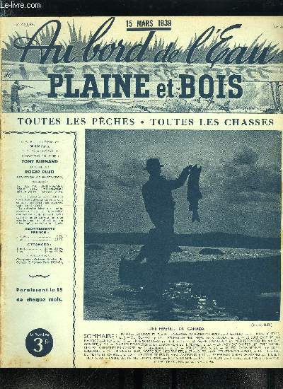 Au bord de l'eau - plaine et bois n 48 - La perche sa pche en hiver par R. Gaubert, Pches de printemps par R. Soulat, Le surf casting par Maurice Laurens, Un grand livre, une grande date par T.B., La pche d'amateur en Mditerrane par C.A. Gonnet