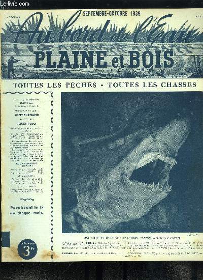 Au bord de l'eau - plaine et bois n 54 - Notes sur le lancer trs lger par S. Mass, Coups d'hameon en Savoie par Gaston Michel P, La pche d'amateur en Mditerrane, pche de jour en bateau par C.A. Gonnet, Ile d'Yeu par Tony Burnand