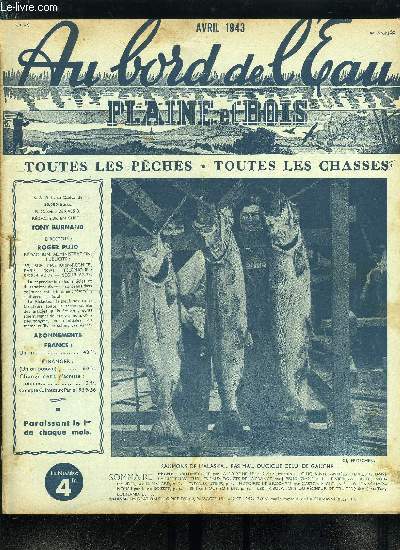 Au bord de l'eau - plaine et bois n 89 - Cinquante annes d'erreurs dans la mise en valeur des eaux douces de la France par J. Prudhomme, Rivires a truites normandes par H. Malard, Histoires de brochets par Gaston Michel, Les tribulations du pcheur