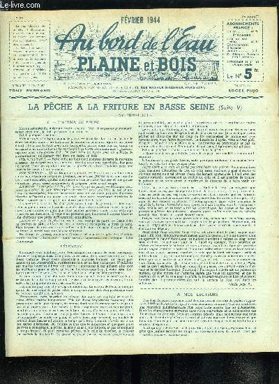 Au bord de l'eau - plaine et bois n 99 - La pche a la friture en basse seine par Michel Beer, Pour rparer les soies a mouche par Mustel, Mariages de saumons par Tony Burnand, Non, nous ne demandons pas la suppression du lancer lger