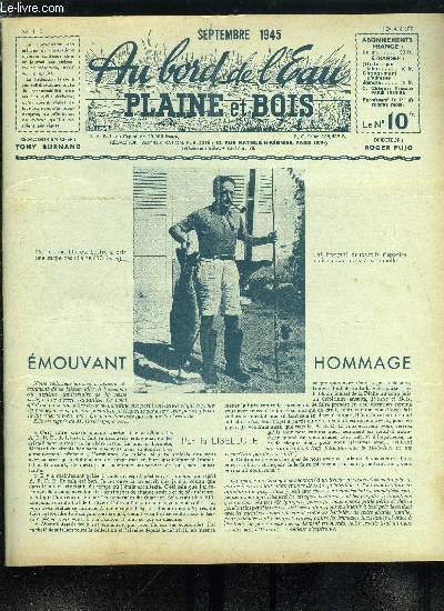 Au bord de l'eau - plaine et bois n 110 - Emouvant hommage, Chasseur, pcheur et naturaliste par le Dr Georges Thibout, Une pche de saison ! la fouette par Gaston Michel, La mort du fleuve par Sylvain Mass, Pour reconstruire notre pche maritime