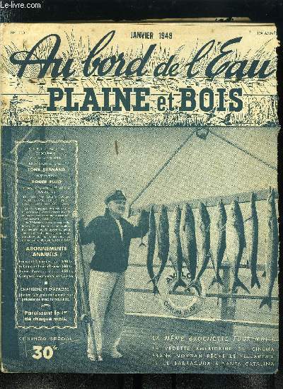 Au bord de l'eau - plaine et bois n 138 - Au Gui l'an neuf, Repeuplons nos eaux a truites par Paul Gilbert, Cuillres plombes par X, Une inluctable ncessit, Les chelles a poissons par G. Prudhomme, Une monture a vif par R. Jousset, Le bateau le plus