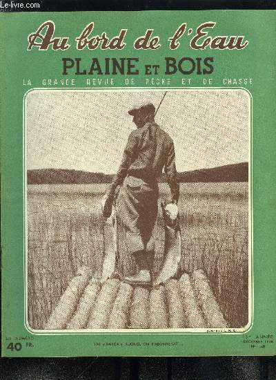 Au bord de l'eau - plaine et bois n 149 - Littrature spcialise par La Coccinelle, Le braconnage, oui mais, et la pollution ?, Ma prise la plus motionnante, La pche a la palangrotte (ou boulantin) par J. Oddenino, Loue par S. Mass, Un petit paradis