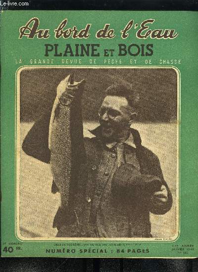 Au bord de l'eau - plaine et bois n 150 - Quelques problmes d'amnagement des eaux a truites par J.G. Prudhomme, Le loup et la pche du loup sur la cote languedocienne par G. Trial, La pche sportive au Canada par C.L. Mlanon, Rendez vous, 4 heures