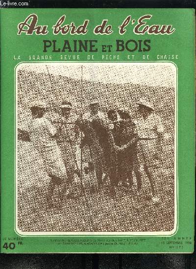 Au bord de l'eau - plaine et bois n 170 - Voeux, dolances, protestations, La palangrotte pche de rivire et de lacs par C.A. Gonnet, Comment pcher par grand fond en plein courant par Jean Demil, Une pche au gruyre par A. Lapeyre, De gustibus