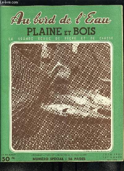 Au bord de l'eau - plaine et bois n 179 - Le livre et la tortue, Heureuses nouvelles du championnat, Du nouveau pour la pche au coup : un appareil a amorcer par le Dr P. Barbellon, Pour transporter les sauterelles par J.F., Mouche noye en Truyre