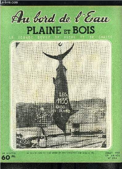 Au bord de l'eau - plaine et bois n 204 - Incitation au dlit, Une saison chez les truites par Le truitard, Ax-les-Thermes par H.A., Le bar par J. Benire, Fabrication d'anneaux surlevs simples par M. Branellec, Notre ami, notre ennemi le soleil