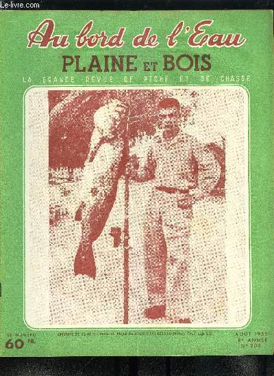 Au bord de l'eau - plaine et bois n 205 - Septembre en Corrze par G. Lafeuille, Une intressante adaptation du buldo par P. Lachery, Une pche miraculeuse au lac de Saint-Point par F. Tannire, L'enchantement des lacs maudits par Andr Montis, Le bar