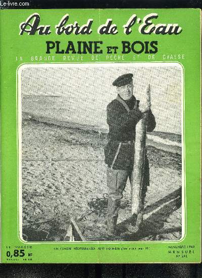 Au bord de l'eau - plaine et bois n 292 - Plombage mobiles et flotteurs coulissants par Halcyon, Le brochet au poisson mort par Jacques Elluin, Pche d'tang par R. Picaud, A propos de Muges par E. Allgre, Trois perches dans l'puisette par P. Porcheret