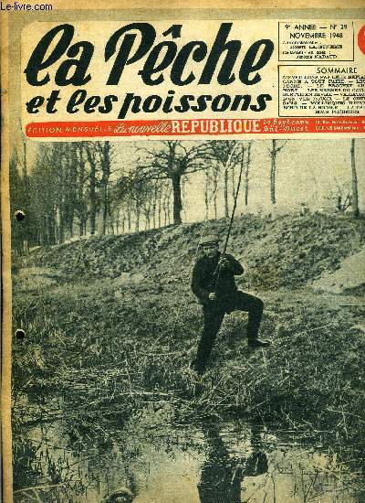 La pche et les poissons n 29 - N'veillons par leur mfiance par le colonel P. Franois, La canne a tout faire par S. Sames, Apprenons la pche au lancer lger, les fils de pche par J.L. Driancourt, Le brochet, l'hiver, au poisson mort par C.F.