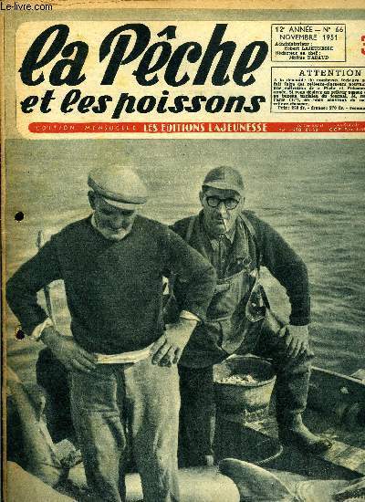 La pche et les poissons n 66 - Equipement rationnel, La pche de l'ombre a la mouche par Pierre Eric Janet, Hiver vif poisson mort ou cuiller ?, Toc le brochet par M. Pollet, Chassez le naturel il revient au galop par .S Sames, Le brouillard et la pche