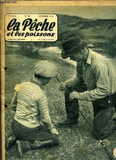 La pche et les poissons n 80 - Rempoissonnements par M. Pollet, De grce, Messieurs les fabricants un moulinet spcial pour l'ultra lger par Pierre Eric Janet, Pche moderne du brochet au vif par R.S. Petiot pche au sang par Cl. Franois, A la graine