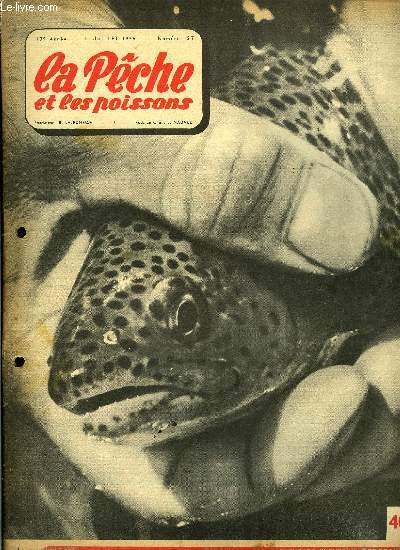 La pche et les poissons n 127 - Ruptures aux noeuds, dpannage, Le mois des lancers subtils par Michel Duborgel, Comment concevoir la pche a la ligne flottante par le colonel Franois, Rationalisation par M. Pollet, Une mthode de pche de la carpe