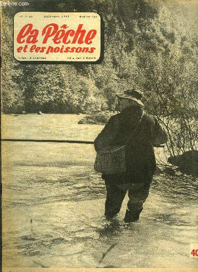La pche et les poissons n 144 - Simples considrations (suite) par Pierre Van Waesberge, Une pche contre la manne par Lucien Gilot, La fabrication d'un flotteur par Parisot, Le black bass : le poisson le plus sauvage des Etats Unis par F. Benien