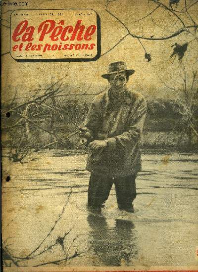 La pche et les poissons n 159 - Le poisson mais pas la sauce par Louis Godard, Dbut d'hiver par le colonel Franois, Sous l'eau, sur l'eau, dans l'eau par Michel Duborgel, Quelques rflexions d'un vieux pcheur par P.E. Janet, La pche a la carpe