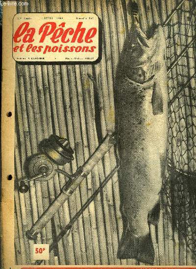 La pche et les poissons n 162 - Fourmis par A. Boule, L'animal par Michel Duborgel, Le harponnage dlit de braconnage par Marcel Bourgeois, La pche dans les tangs par Pierre Van Waesberge, Le problme numro 1 de la pche a la ligne par O. Mureau