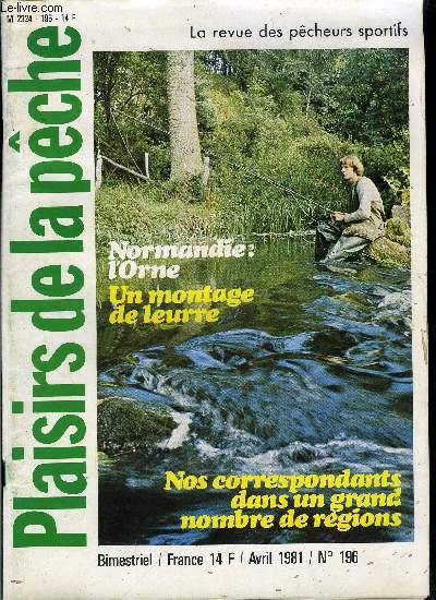 Plaisirs de la pche n 196 - Les ombres de la Drawa en terre polonaise par Pierre Caillau, La truite a sa fentre par J.L. Comby, Balade pour un pcheur : l'Orne par P. Charoulet, Les leurres ultra lgers par Daniel Taboury, Laisser son coeur a Belle Ile