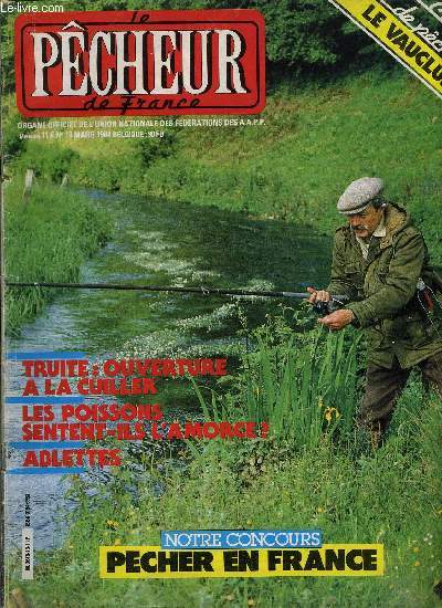 Le pcheur de France n 13 - Truite a la cuiller, pour l'ouverture, pourquoi ne pas attraper la truite a la cuiller ? par Pierre Dumarais, Le Vaucluse en Provence, entre Rhone et Durance, Michel Droulhiole a trouv un paradis, Les poissons sentent-ils