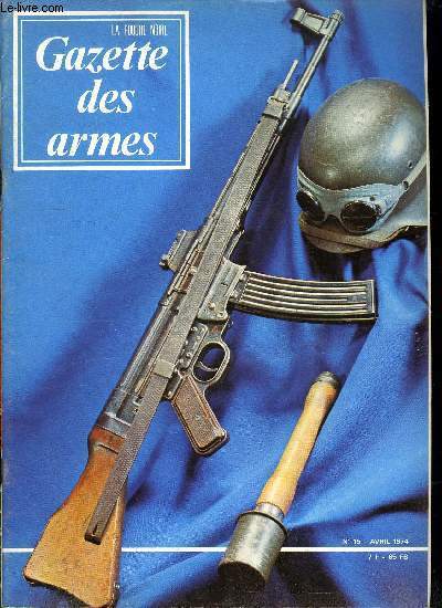 Gazette des armes - la poudre noire n 15 - Le sturmgewehr 44 par J.L. Pistol, La capitale de la pierre a fusil Meusnes par A. Firer, Le Revolver d'Ordonnance Mle 1892 par P. Lorain, Autour du fusil franais 1717 par C. Bosson, Les thmes en matire