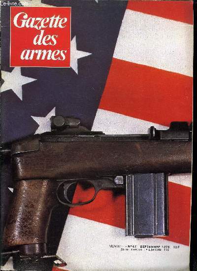 Gazette des armes - la poudre noire n 41 - British army equipment exhibition 1976, Attention aux explosifs, La carabine US M1 par Pierre Lorain, Un pistolet a rouet princier par Clment Bosson, La 22 long rifle par Jean Ren Clergeau, Du moulin du diable