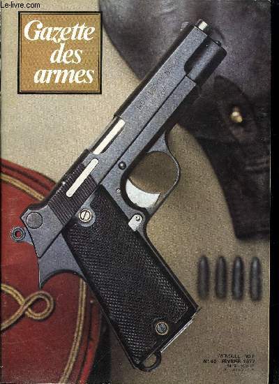 Gazette des armes - la poudre noire n 46 - Le Smith & Wesson M27 par Renaud de la Taille, Les cartouches de la guerre de 1870 par Pierre Lorain, La clarinette de cinq pieds par Jean Boudriot, Un pistolet rglementaire de l'arme franaise avant 1940