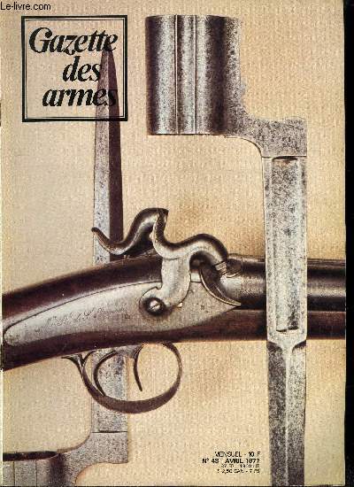 Gazette des armes - la poudre noire n 48 - L'anctre de la dynamite : le ptard par Jean Ren Clergeau, L'A.B.C. du rechargement par J.C. Schlinger, Les fusils doubles, ou lorsque les armes de guerre ressemblent aux armes de chasse, Le fusil d'assaut