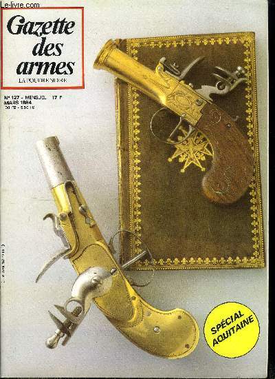 Gazette des armes - la poudre noire n 127 - Le jubil express 12 de Verney Caron par Yves L. Cadiou, Systme a coffre et canons a vis par J.R. Clergeau, Le pistolet automatique Smith et Wesson modle 459 par Yves L. Cadiou, La mitrailleuse en France 1866