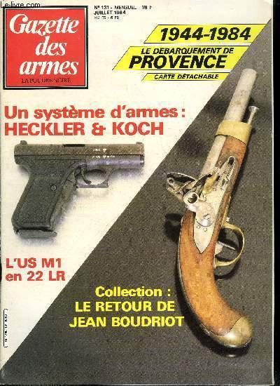 Gazette des armes - la poudre noire n 131 - Les rpliques d'U.S. M1 en .22 par Yves L. Cadiou, Les grands collectionneurs : rencontre avec Jean Boudriot, Le couteau de survie aitor Jungle II, Heckler und koch, un systme d'armes par Ian Boger et Stefan