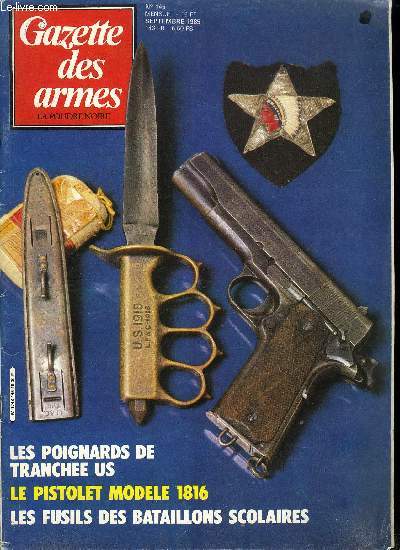 Gazette des armes - la poudre noire n 145 - Le pistolet automatique Benelli P 3S par Yves Louis Cadiou, Les poignards du sammy par Didier Gillet, Les armes de chasse de nos arrire grand pres par Jean Ren Clergeau, Les armes des bataillons scolaires