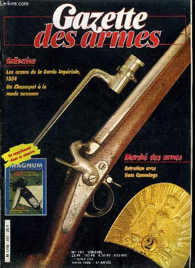 Gazette des armes - la poudre noire n 151 - Valeurs en bourse par M. Bottreau, Thompson saga par J. Huon, Carabine chassepot saxonne par H. Vuillemin, Les armes des troupes a pied de la garde 1854-1870 par L. Delprier, Les canons de rjouissance