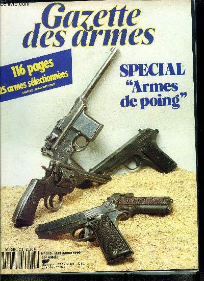 Gazette des armes n 203 - Le revolver Saint Etienne 1887 et 1892 a pompe par Bernard Meyer, Le pistolet Mannlicher par Bernard Meyer, Le pistolet astra du docteur Badek par Edmund Greenwood, Le pistolet basque de Echave y arizmendi par Bernard Meyer