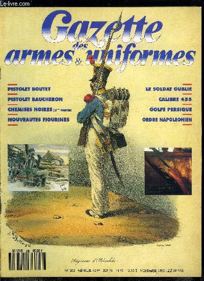 Gazette des armes et des uniformes n 205 - Uniformes et camouflages dans le Golfe par le Dr Borsarello, Boutet a Varsovie par Roman Matuszewski, Une paire de pistolets Baucheron par Daniel Casanova, Dossier calibre 455 : le colt par Bernard Meyer, Verney