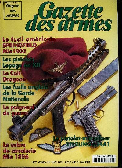 Gazette des armes n 231 - Le pistolet mitrailleur Sterling L34A1 par Y.L. Cadiou, Interview du controleur gnral des armes Sornat charg de la rglementation des armes au ministre de la Dfense, Les pistolets Lepage type an XII par Daniel Casanova