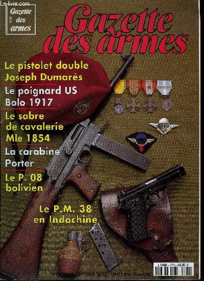 Gazette des armes n 234 - Le pistolet mitrailleur modle 1938 par Jean Huon, Le pistolet double de Joseph Dumars par Daniel Casanova, Les poignards US Bolo 1910 et 1917 par Herv Le Goff, Le pont de Corinthe : prlude a la Crte pour les parachutistes