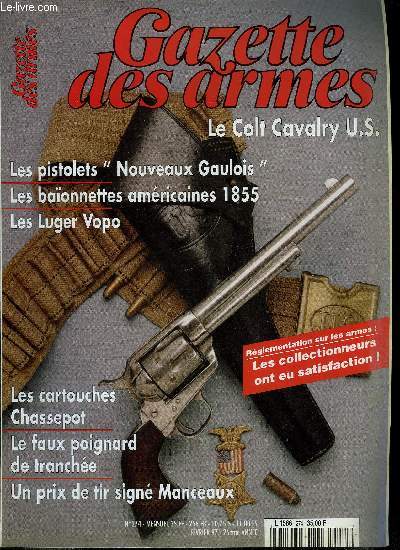 Gazette des armes n 274 - Le Colt Cavalry Model par C. Flambourari, Les collectionneurs ont eu satisfaction, Les pistolets Nouveaux Gaulois par Grard Dintroz et Rmi Amalric, Un prix de tir sign Manceaux par Jean Pierre Basti, Les Thompson de Hartford