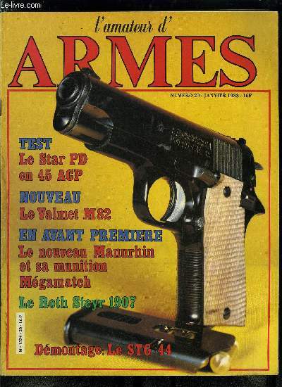 L'amateur des armes n 20 - Le Star P.D. en 45 ACP par Andr Rolland, Le fusil d'assaut Valmet 82 par Jacques Lenaerts, Le nouveau revolver Manurhin en 10