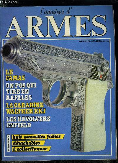 L'amateur des armes n 26 - Un Walther PPK fabriqu par Manurhin, en version grave d'usine, les plaquettes de crosse sont en ivoire, Les famas par Andr Rolland, Tir, a chaque arme son problme par Henri Zopp, Cabinet d'expertise par Dominique Venner