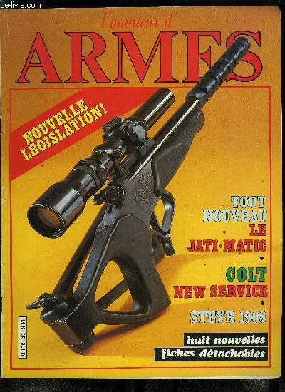 L'amateur des armes n 27 - Un contender lgrement modifi par les soins de Christian Poiencin, Notre point de vue sur la nouvelle lgislation, le texte de loi, Le self Defender, une babiole orange qui dmnage, Le pistolet Steyr 1908 par Michel Malherbe