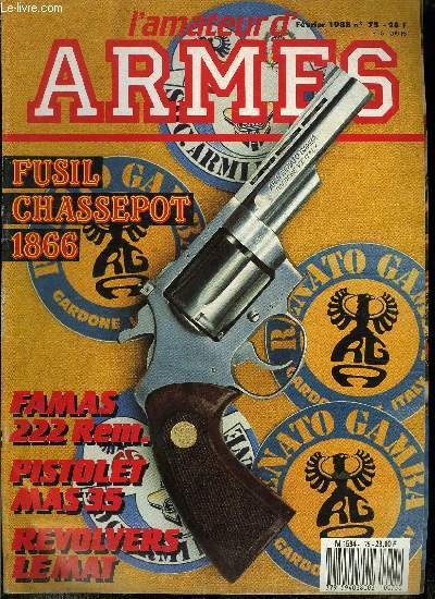 L'amateur d'armes n 75 - Les revolvers Trident de Rnato Gamba par Jean Pierre Husson, Le F.A.M.A.S. en 222 par Jean Albert Decamme, Le pistolet M.A.S. modle 1935-S par Daniel Casanova, Le pistolet Glisenti 1910 par Laurent Holms, Le Mat - Story