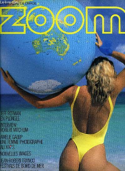 Zoom n 123 - Des initiatives et des hommes pour gagner, Amlie Galup, une femme photographe a la fin du sicle dernier, XVe festival International du film fantastique par C. Wissembourg, Vincent Leblic, la nuit du Gore, Michel Maliarevsky, paysages