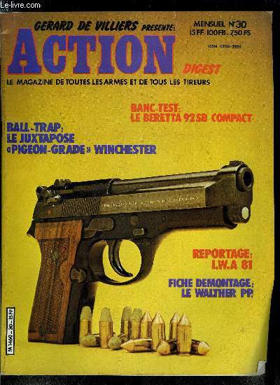 Action Digest n 30 - Introduction au ball trap par Jol P. Plardy, Le juxtapos, Pigeon Grade, Winchester par Jol P. Plardy, Banc test : Le Beretta 92 SB par Jrome Darnaud, St Germain en Laye, Quand l'avion devint une arme par Jac Remise, L'histoire