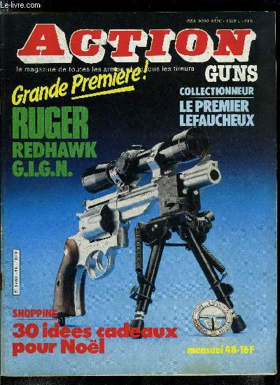 Action Guns n 48 - Ruger Redhawk G.I.G.N. par Jrome Darnaud, Fusil Beretta 1 OOO Tricentenaire par Francis Lardy, Le premier Lefaucheux par Henri Vuillemin, Ruger n1 22-250 par Jol Pelardy, Astra 80 9 mm par Patrice Vaillant, Manurhin 9