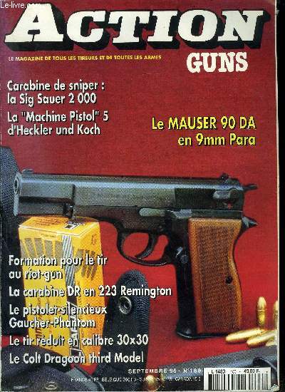 Action Guns n 180 - Le Mauser 90 DA en 9 mm Para par Michel Bottreau, Machine Pistol 5 d'Heckler und Koch par Jean Pierre Stassin, Une carabine de tireur d'lite : le Sig Sauer 55G-2000 par Arthus H. Sanderson, Le PSP 25 : une copie de plus du Browning