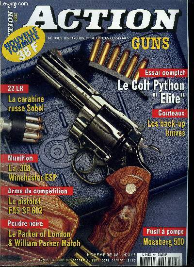 Action Guns n 215 - Le Colt Phyton Elite par Michel Bottreau, Le Mossberg 500 par Pascal Thibert, La carabine russe Sobol par Patrice Soulat, Un nouveau calibre : la 308 Winchester ESP par Victor Nolin, Le championnat du monde 1998 par G.H. Chamayou