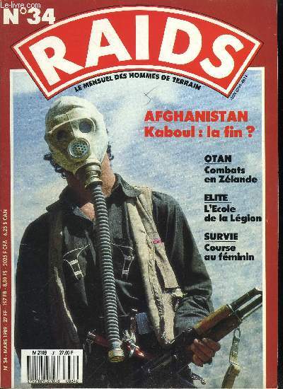 Raids n 34 - Dans cette guerre sans fin, tout se rgle a coups de Kalash, les Moudjahidins rgnent en maitre sur plus de 80% de l'Afghanistan, l'un de nos reporters, un bourlingueur de l'Afrique, raconte son aventure au pays des hommes fiers, Malgr