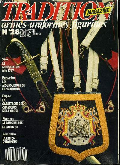 Tradition magazine n 28 - Le mousqueton de cavalerie Mle An IX par Laurent Mirouze, Broderies et buffle par Jean Louis Viau, Les mousquetons de gendarmerie par Louis Delprier, La rvolution franaise et l'Europe 1789-1799 par Franois Robichon