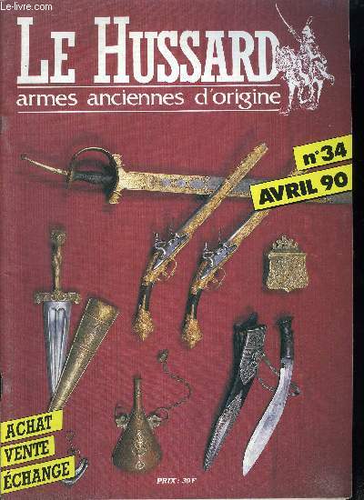Le Hussard - armes anciennes d'origine n 34 - Armes de poing, Cavalerie, Officiers, Gendarmes, Marine, Barillets, Divers, Poivrires, Officiers et voyage, Tir et salon, Pistolets de poche, Pistolets, orient, armes de poche de moins de 1500 F
