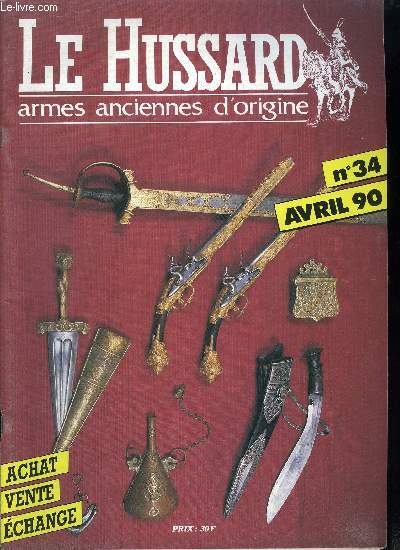 Le Hussard - armes anciennes d'origine n 34 - Armes de poing, Cavalerie, Officiers, Gendarmes, Marine, Barillets, Divers, Poivrires, Officiers et voyage, Tir et salon, Pistolets de poche, Pistolets, orient, armes de poche de moins de 1500 F