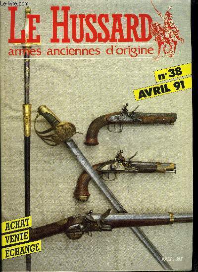 Le Hussard - armes anciennes d'origine n 38 - Armes de poing, Troupe France, Revolvers cal 11 mm, Officier France, Gendarme France, Marine France, Systmes Europe, Nouvelle 8e catgorie, Poivrires Europe, Duel - voyage - officier